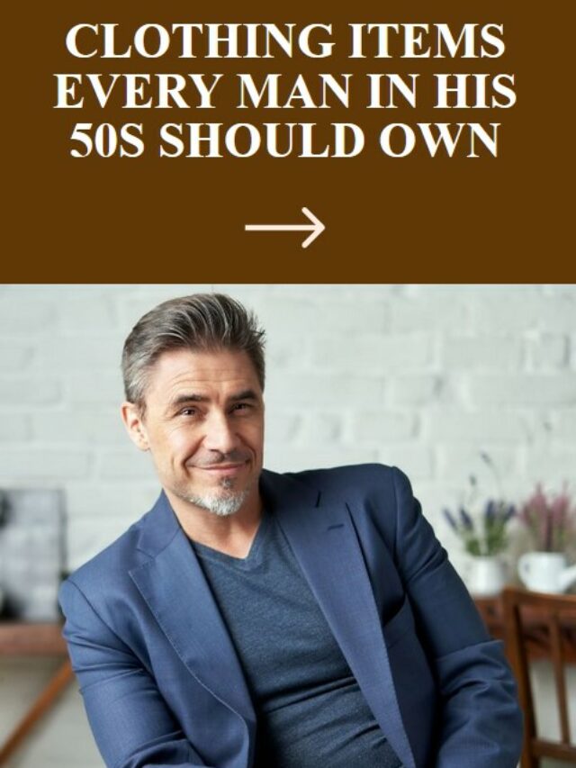 Clothing Items Every Man in His 50s Should Own